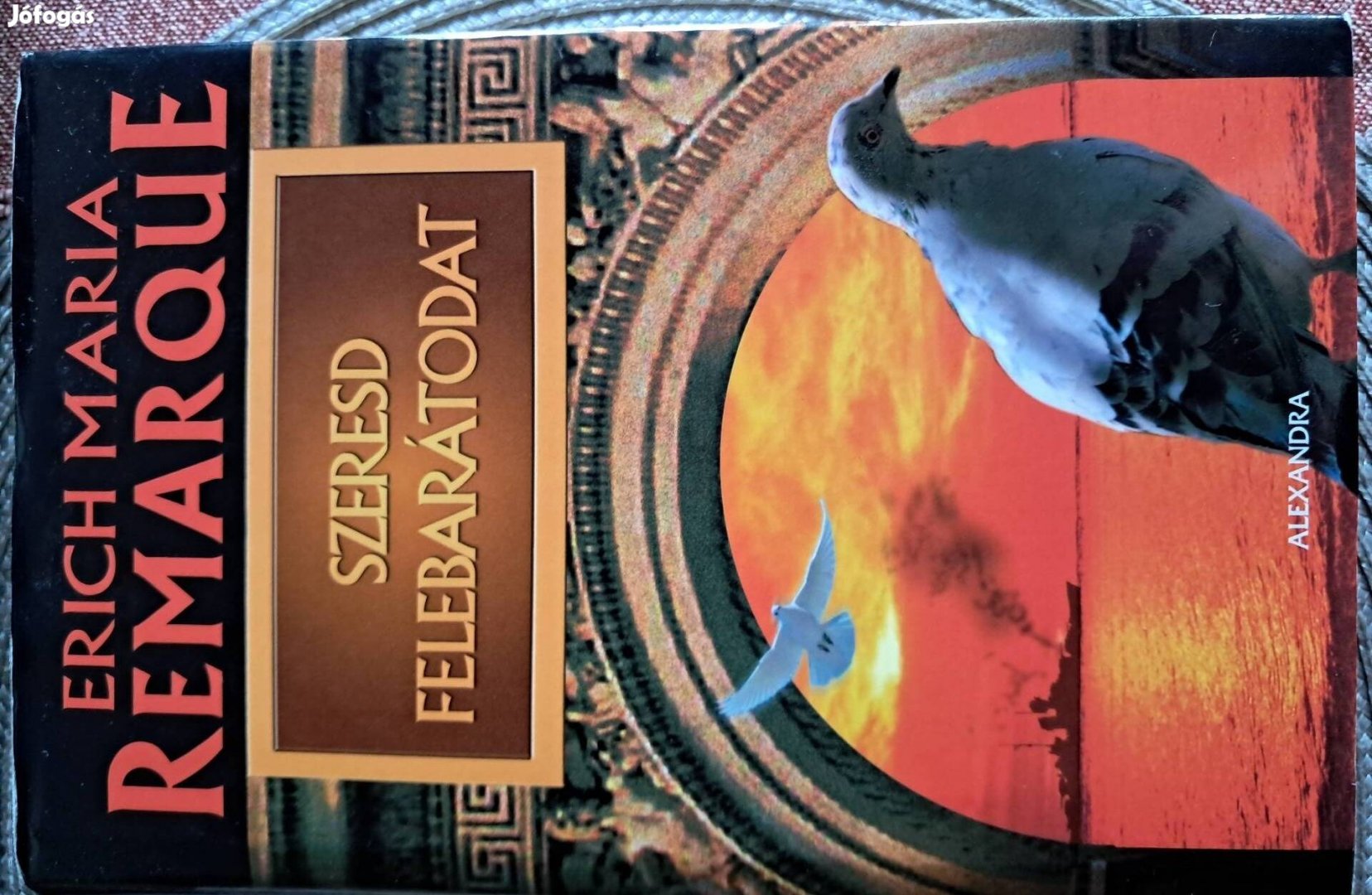 Remarque Szeresd Felebarátodat