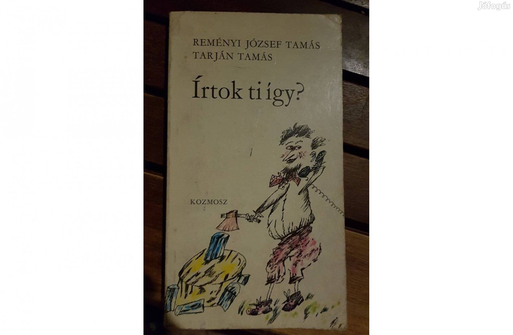 Reményi József, Tamás Tarján Tamás - Írtok ti így?