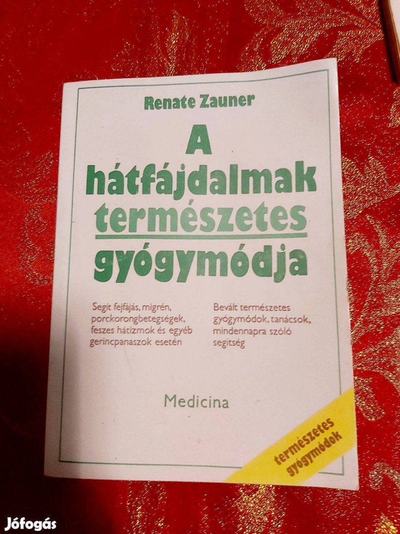 Renata Zauner : A hátfájdalmak természetes gyógymódja 