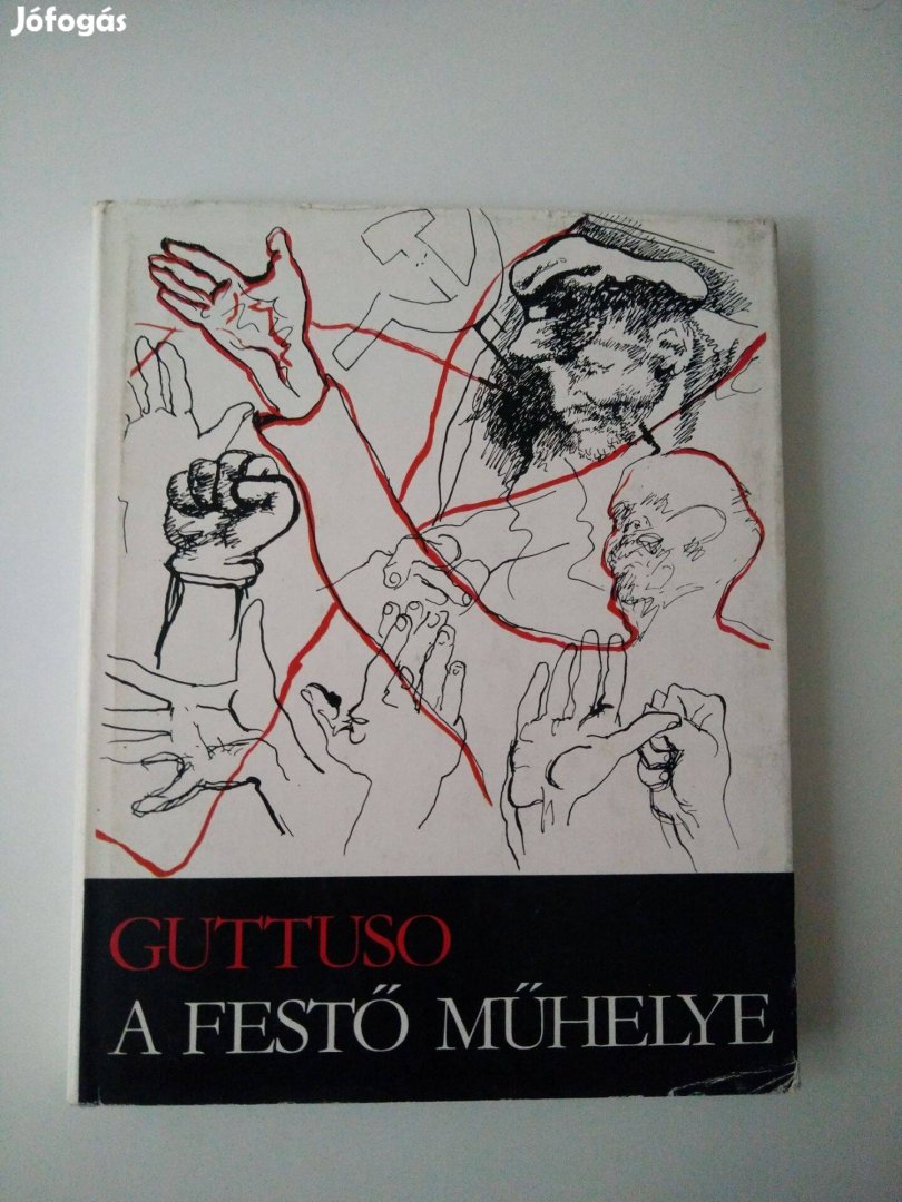 Renato Guttuso - A festő műhelye - írások a művészetről