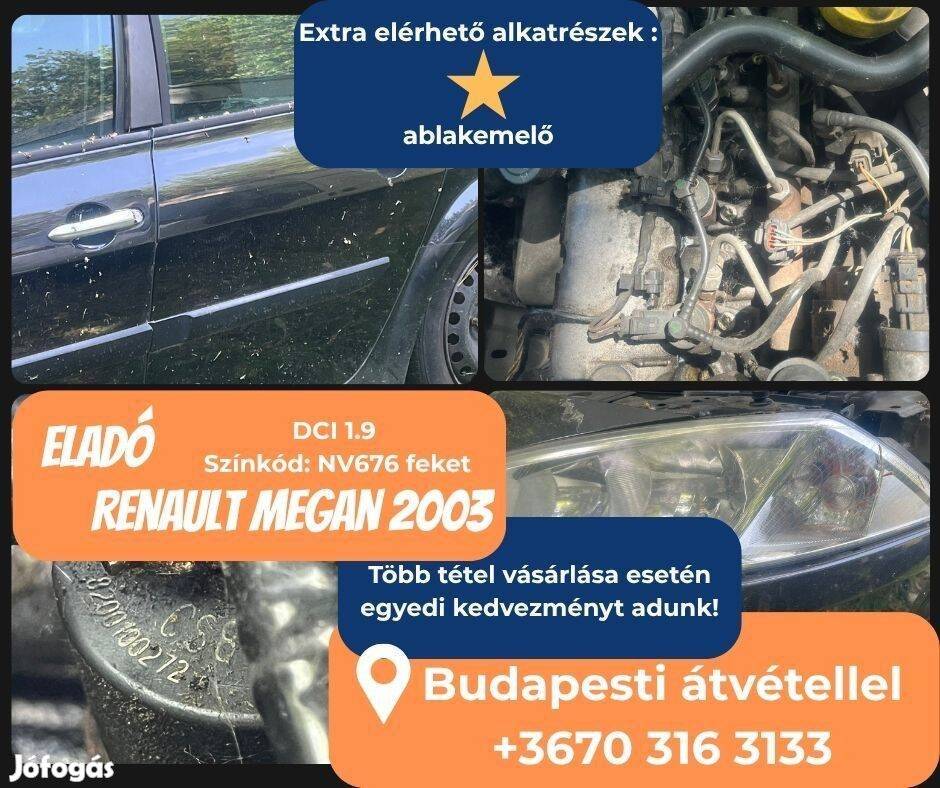 Renault Megan 2003 alkatrészek - pontos árakért érdeklődj!