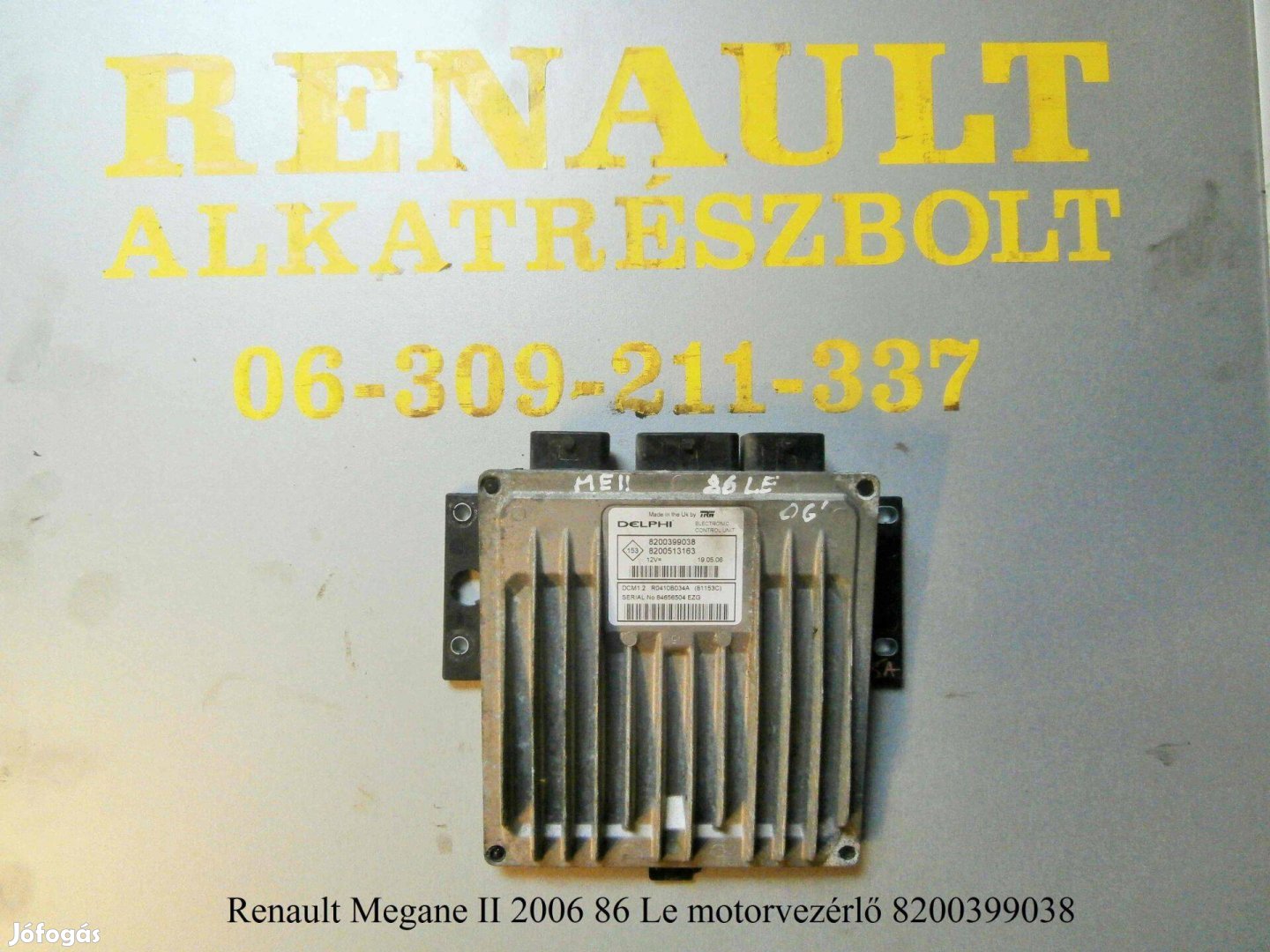 Renault Megane II 2006 86 Le motorvezérlő 8200399038