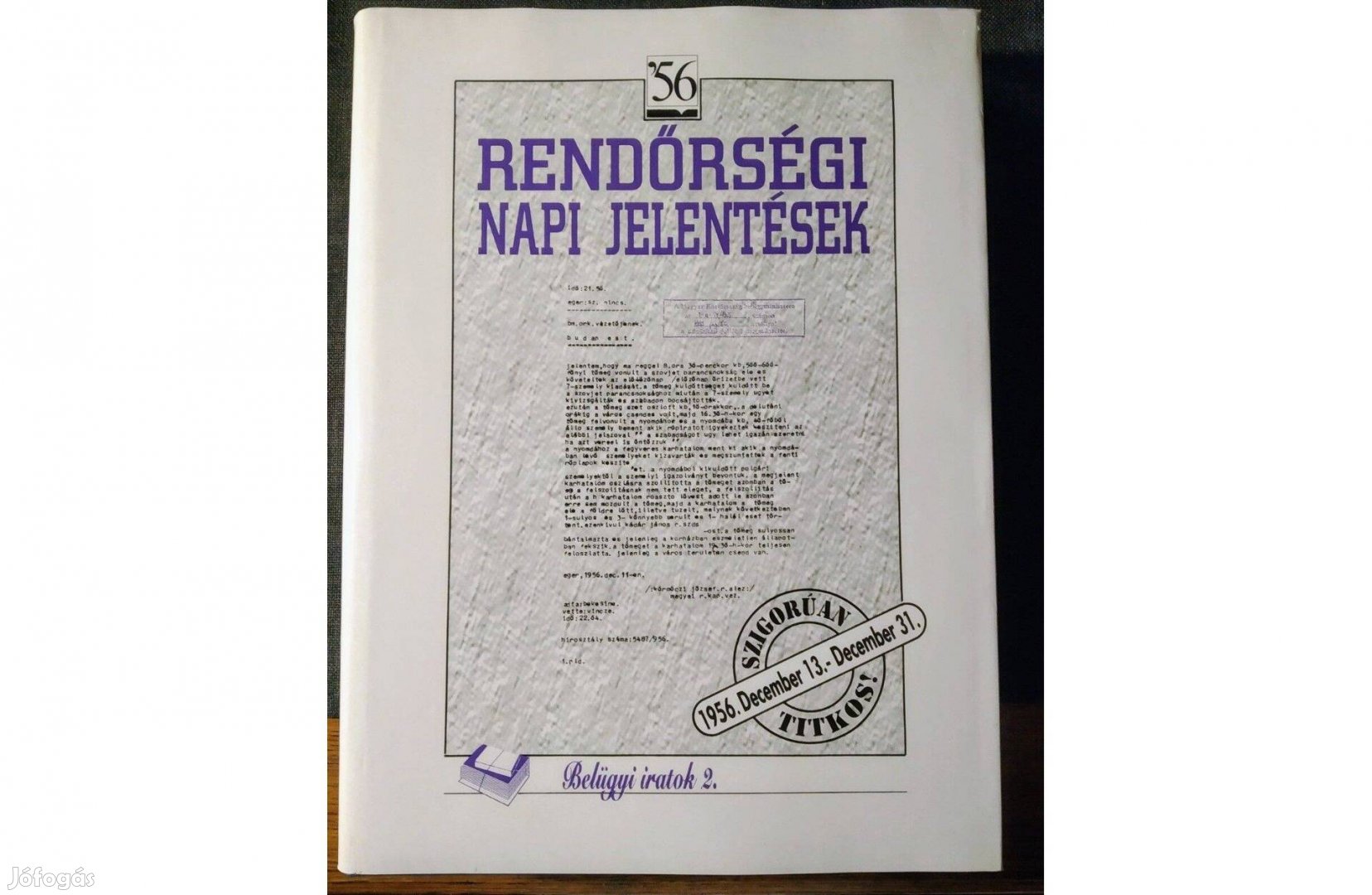 Rendőrségi napi jelentések I-II. (1956. október 23. - december 31)