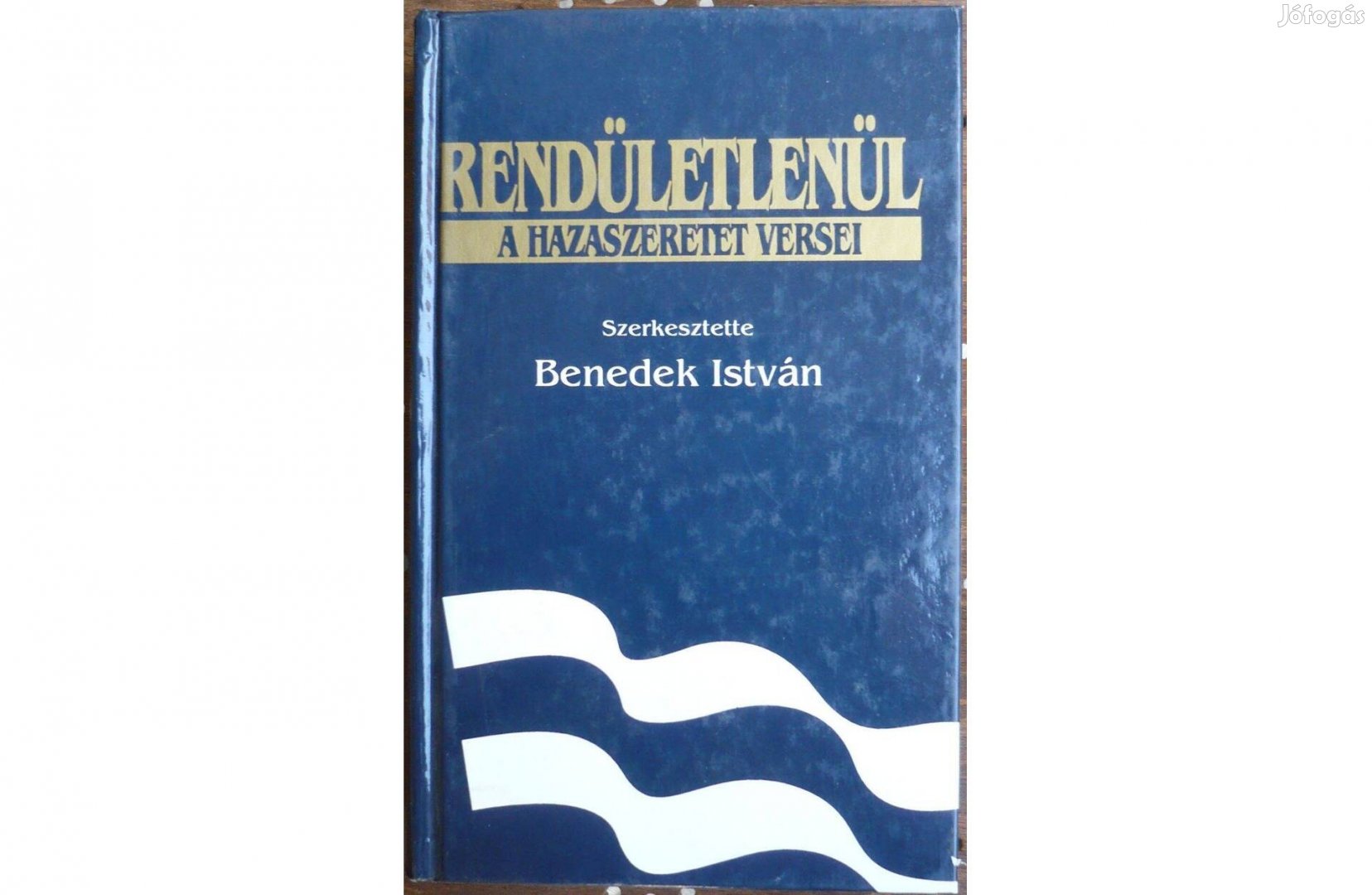 Rendületlenül - A hazaszeretet versei