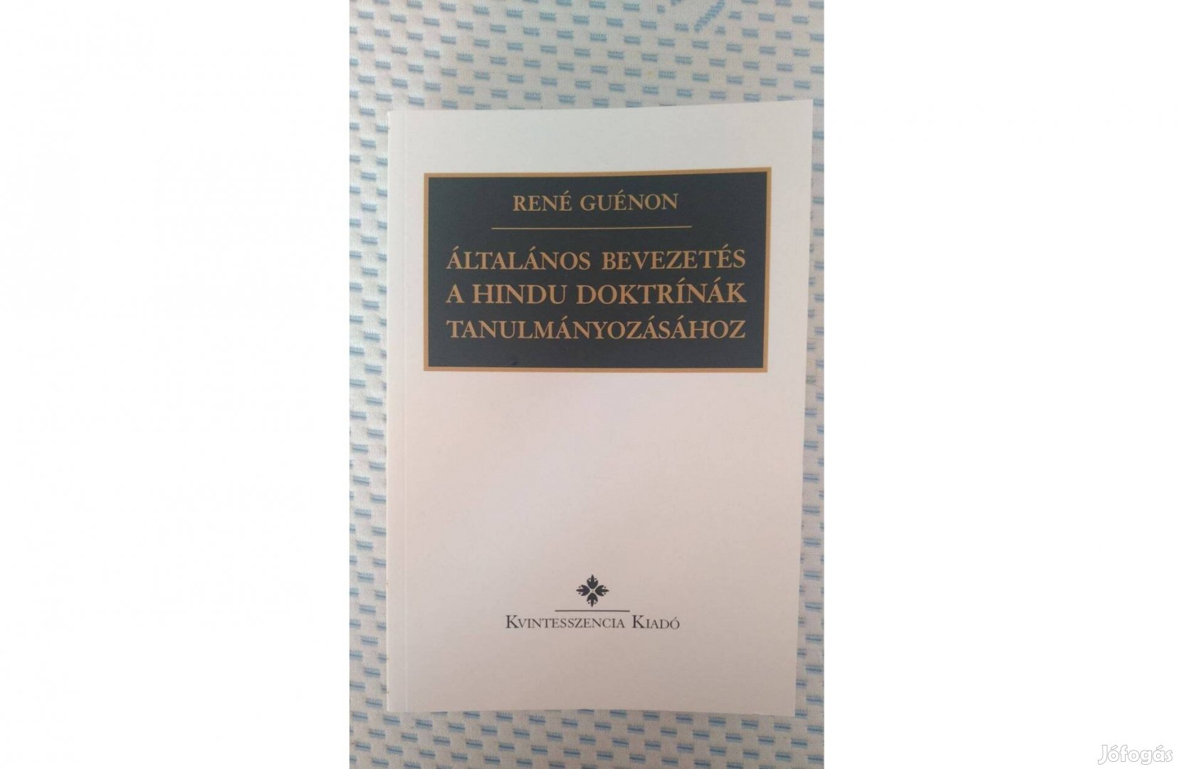 René Guénon - Általános bevezetés a hindu doktrínák tanumányozásához