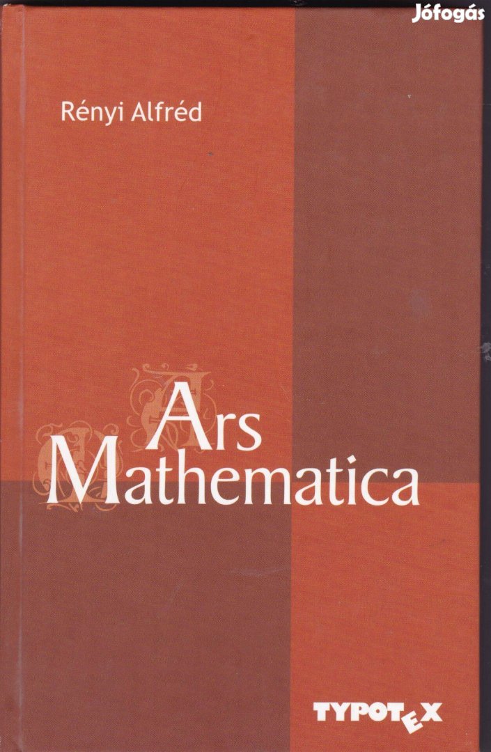 Rényi Alfréd: Ars mathematica összegyűjtött írások