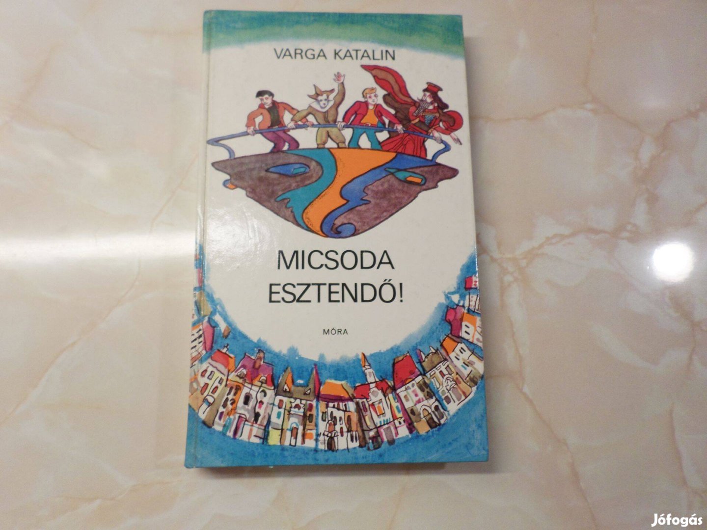 Retró! Varga Katalin Micsoda Esztendő, 1975 Gyermekkönyv, meséskönyv
