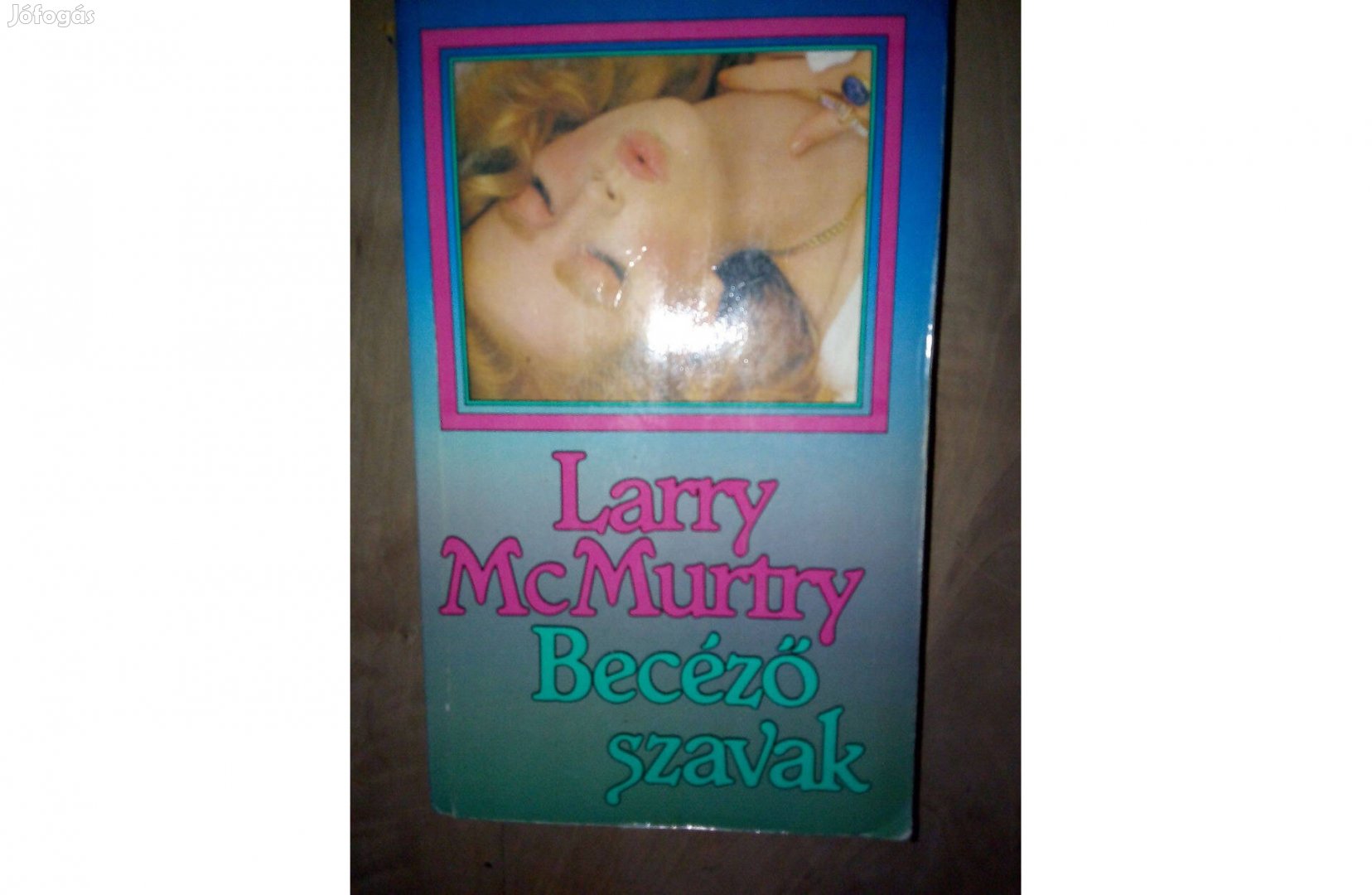 Retró könyv. Larry Mcmurtry. Becéző szavak. Árkádia. 1986