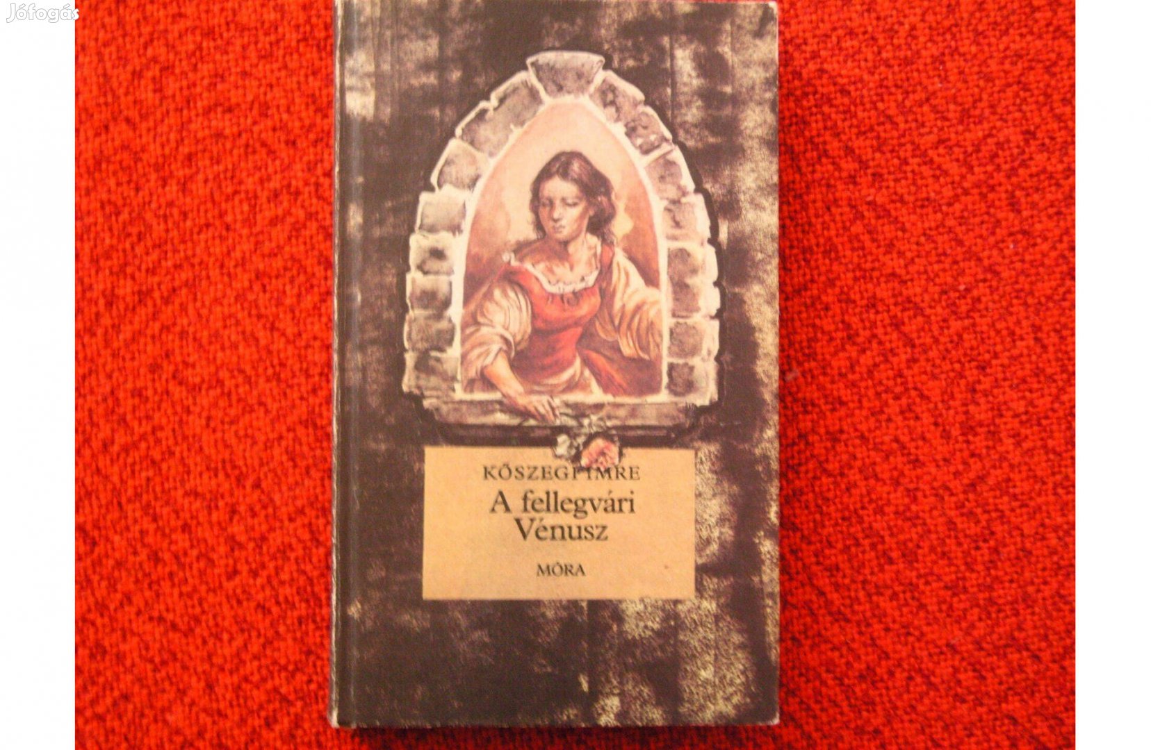 Retró történelmi regény. Köszegi Imre. A fellegvári Vénusz. 1987