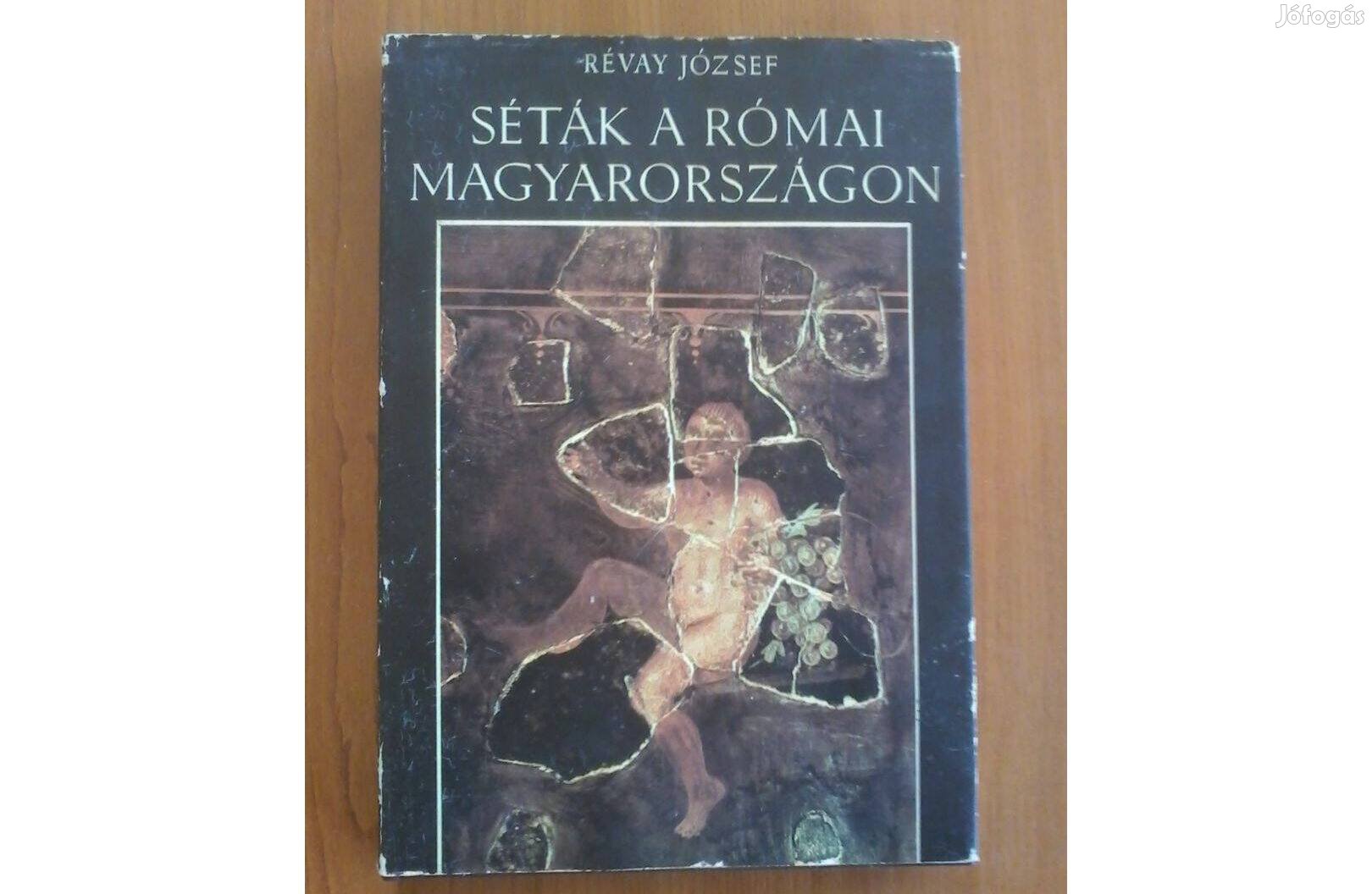 Révay József: Séták a római Magyarországon