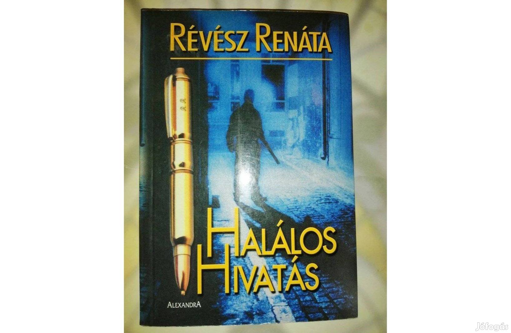 Révész Renáta: Halálos hivatás (Egy bűnügyi újságírónő naplójából)