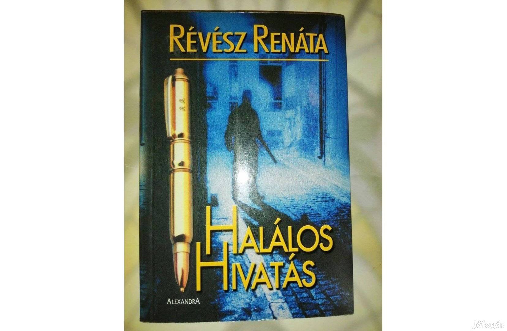 Révész Renáta: Halálos hivatás (Egy bűnügyi újságírónő naplójából)