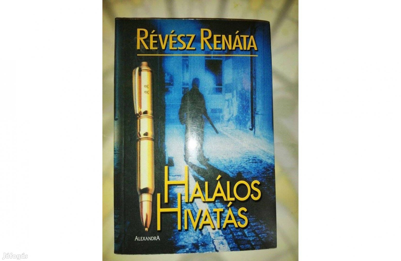 Révész Renáta: Halálos hivatás (Egy bűnügyi újságírónő naplójából)