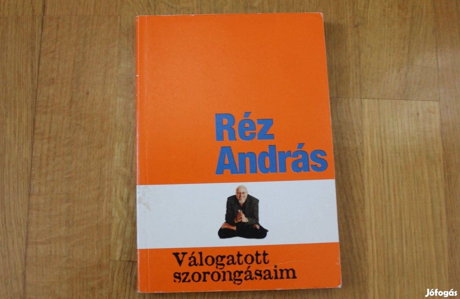 Réz András - Válogatott szorongásaim
