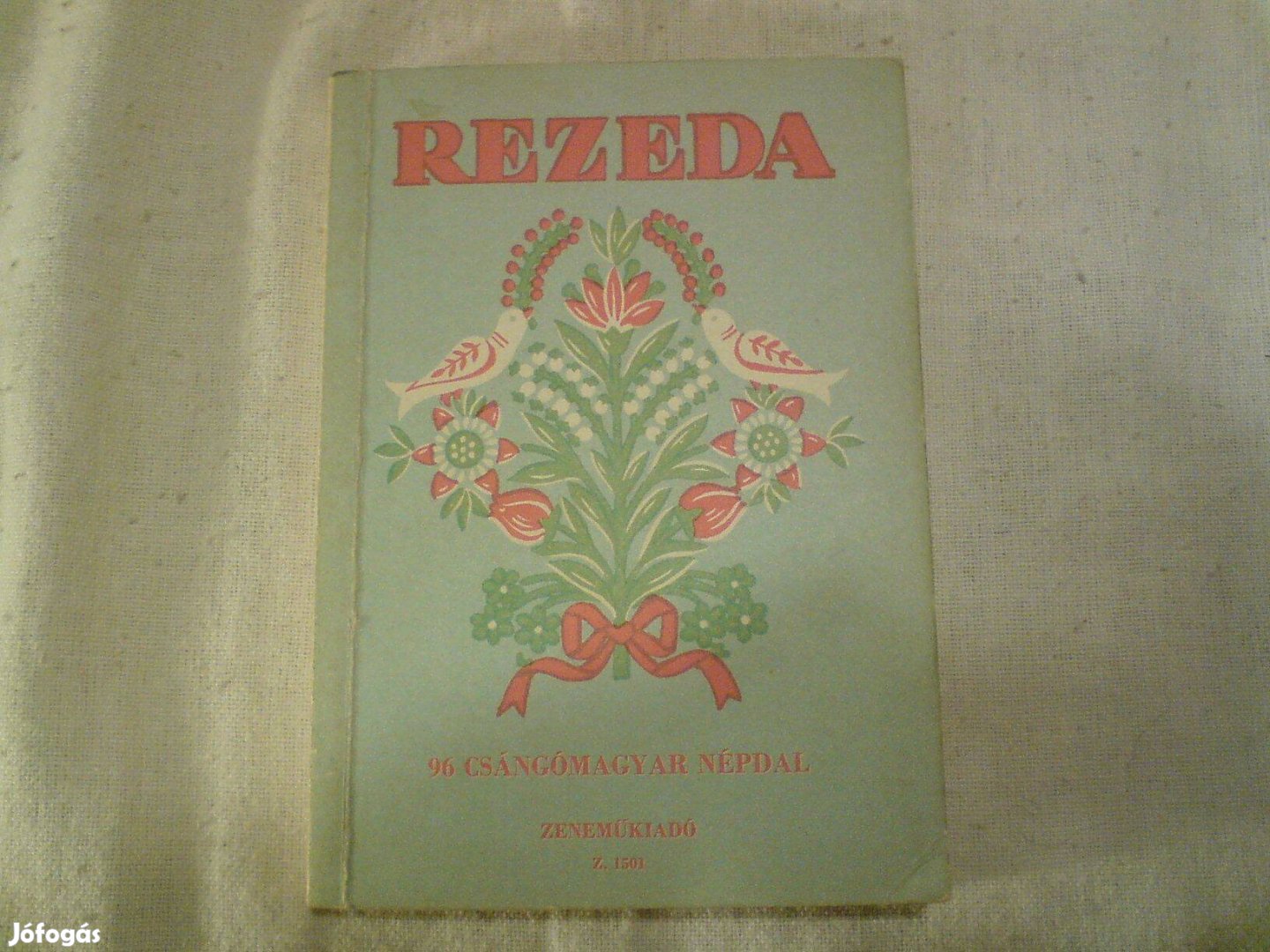 Rezeda - 96 csángómagyar népdal - kottás népdal gyűjtemény sorozatának