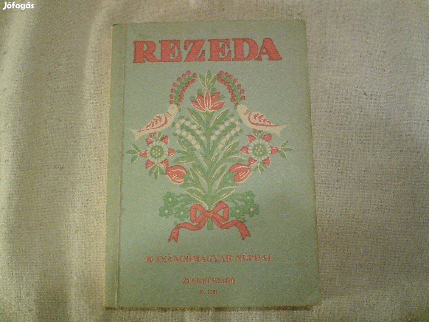 Rezeda - 96 csángómagyar népdal - kottás népdal gyűjtemény sorozatának