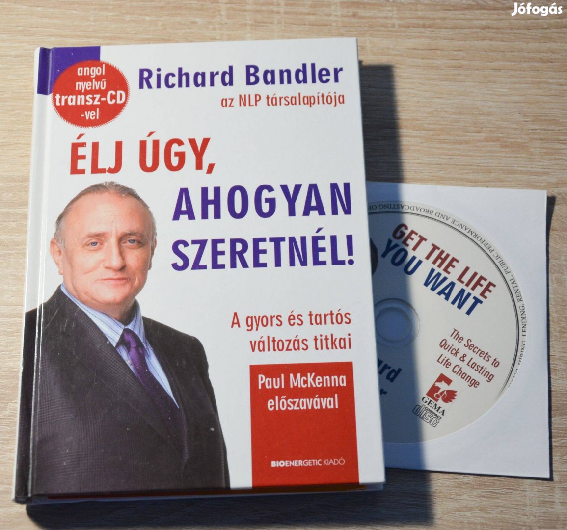 Richard Bandler - Élj úgy ahogyan szeretnél