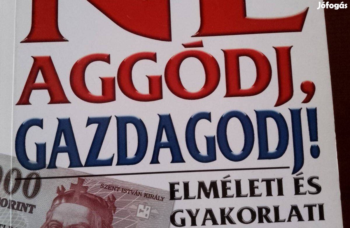Richard Carlson Ph.D. Ne aggódj gazdagodj / könyv