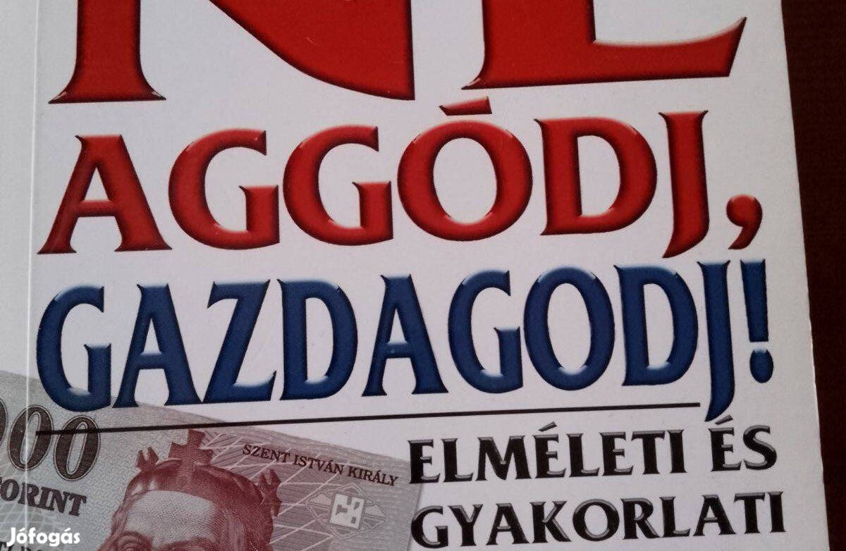 Richard Carlson Ph.D. Ne aggódj gazdagodj / könyv