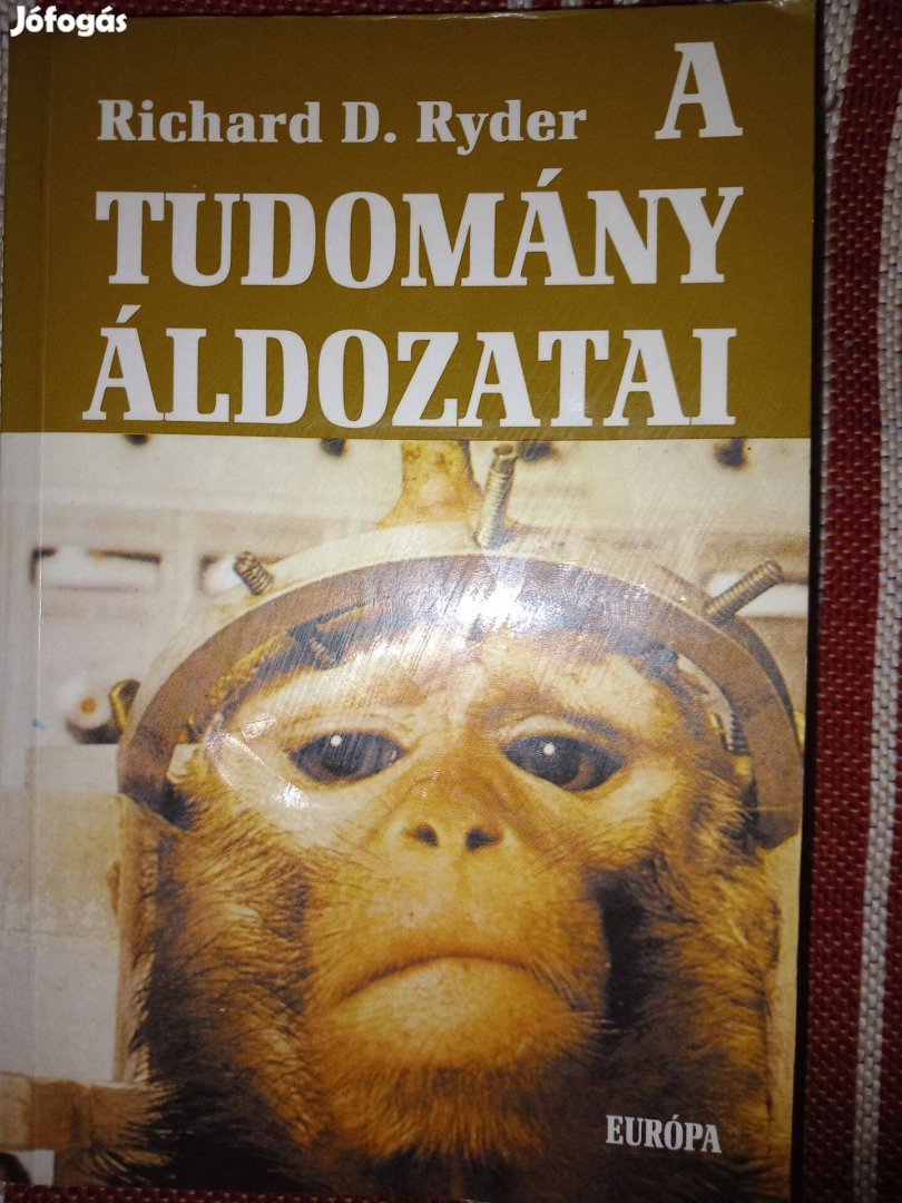 Richard D. Ryder: A tudomány áldozatai c. konyv