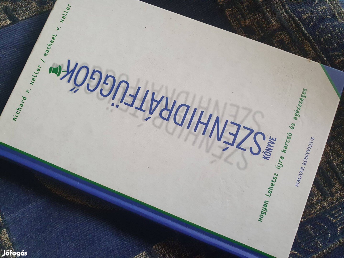 Richard F.Heller -Rachael F.Heller Szénhidrátfüggők könyve