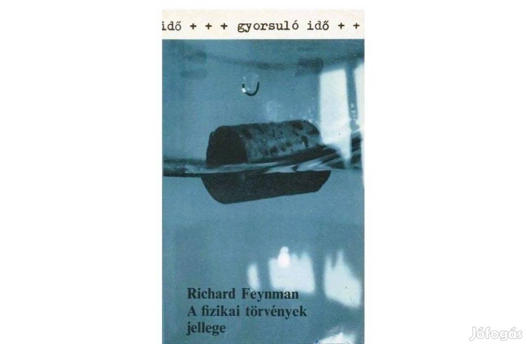 Richard Feynman: A fizikai törvények jellege