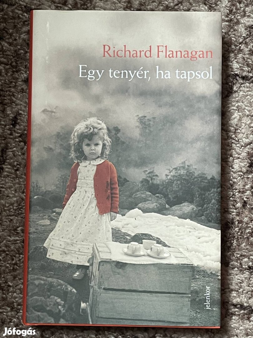 Richard Flanagan: Egy tenyér, ha tapsol