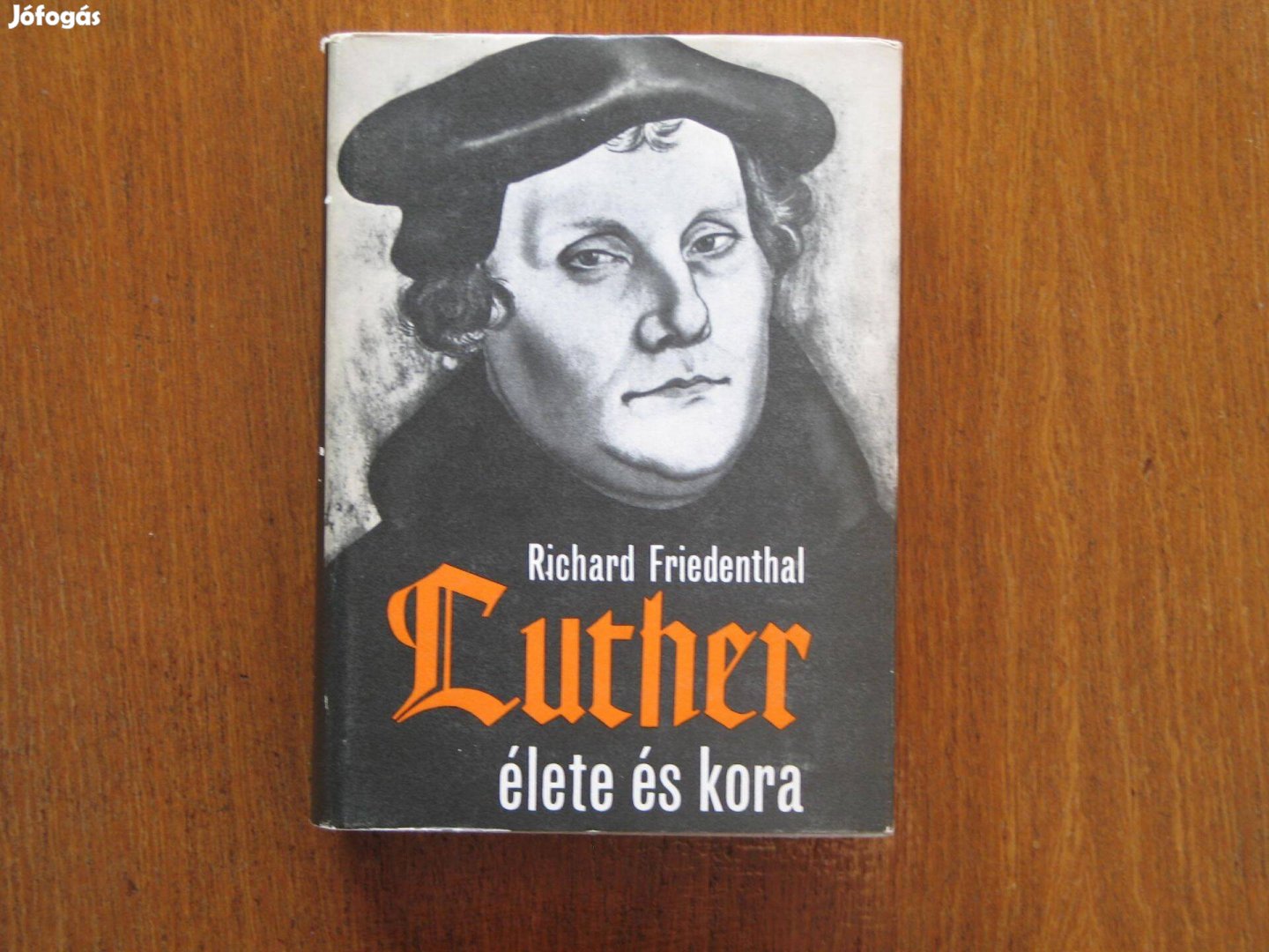 Richard Friedenthal Luther élete és kora