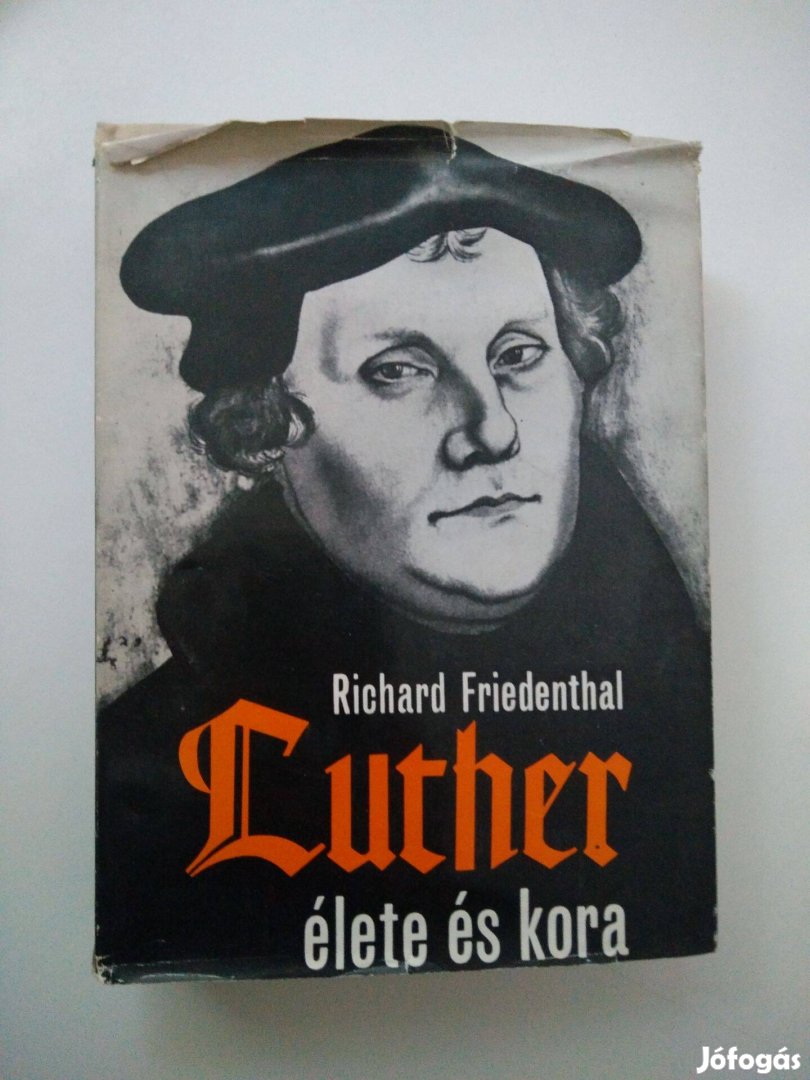 Richard Friedenthal - Luther élete és kora