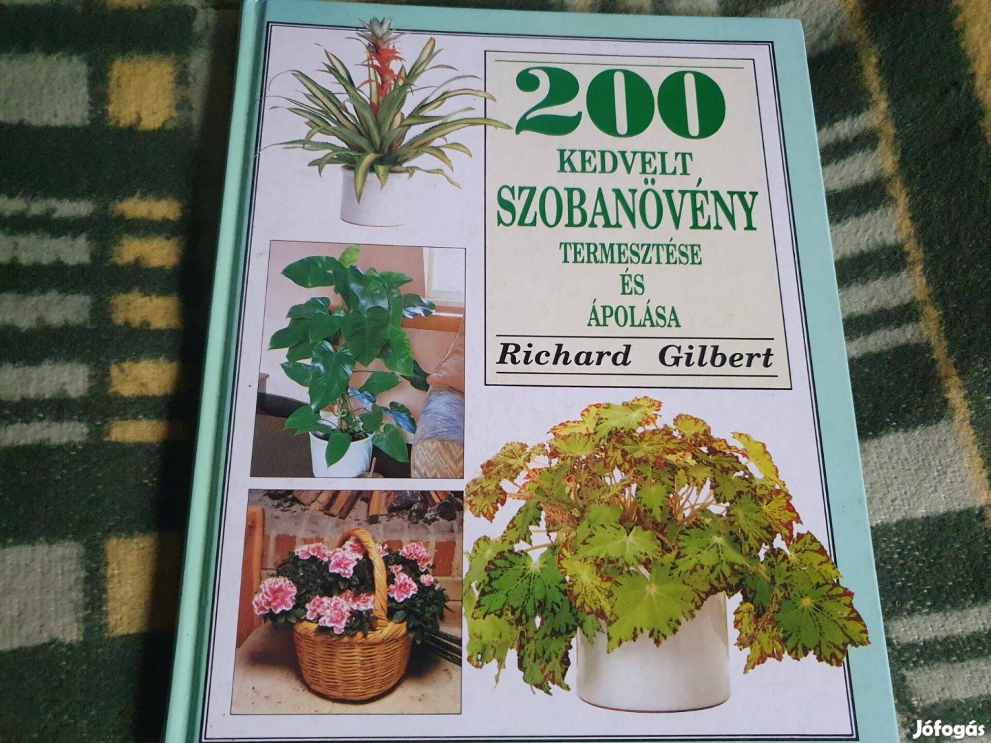 Richard Gilbert: 200 kedvelt szobanövény termesztése és ápolása +1