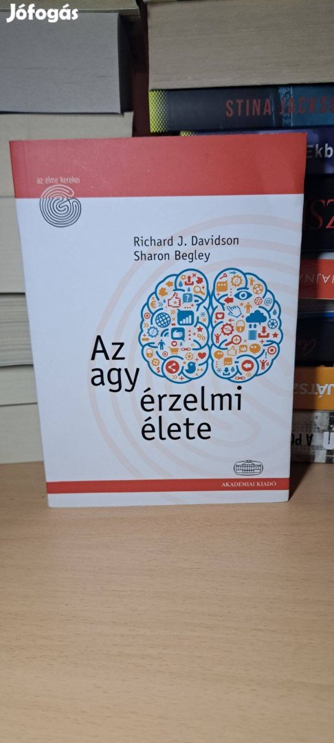 Richard J. Davidson Sharon Begley: Az agy érzelmi élete