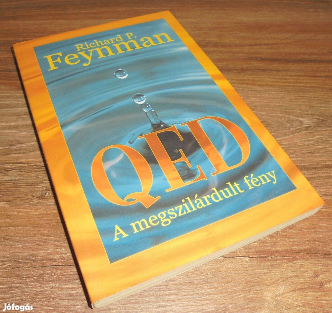 Richard P. Feynman: QED: A megszilárdult fény