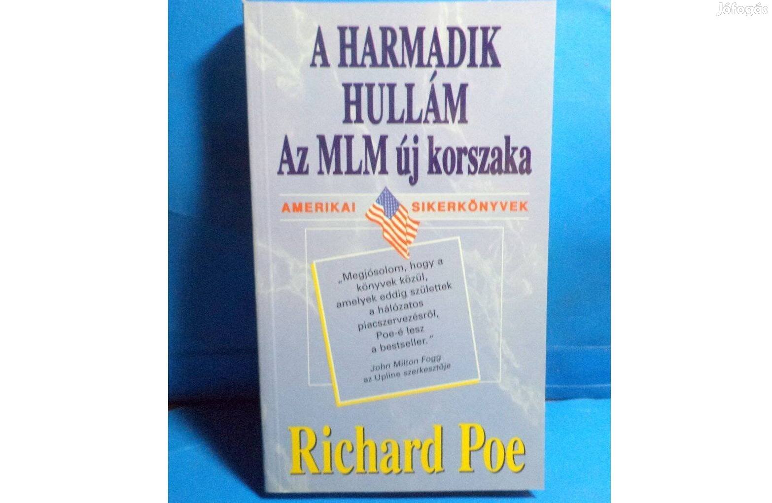 Richard Poe: A harmadik hullám - Az MLM új korszaka