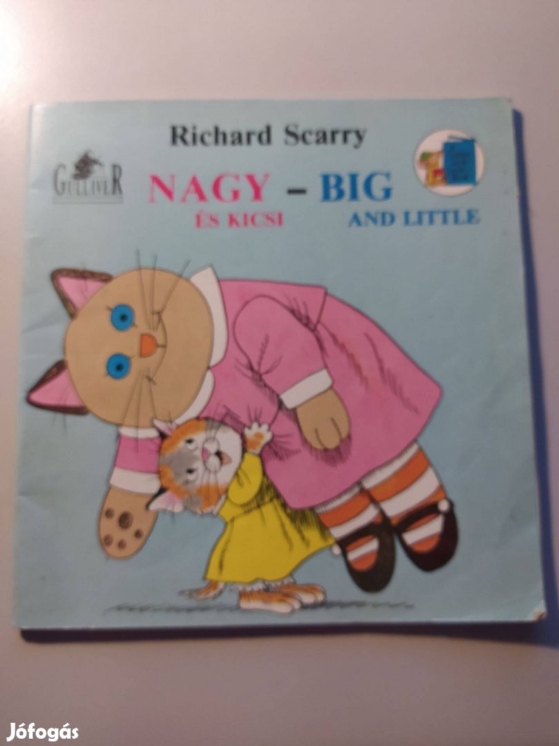 Richard Scarry Nagy és kicsi - Big and little