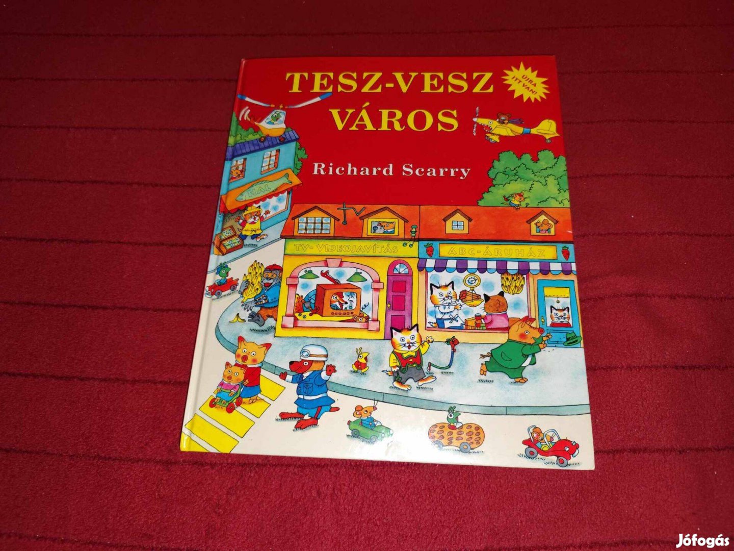 Richard Scarry: Tesz-vesz város (Tesz-vesz város)