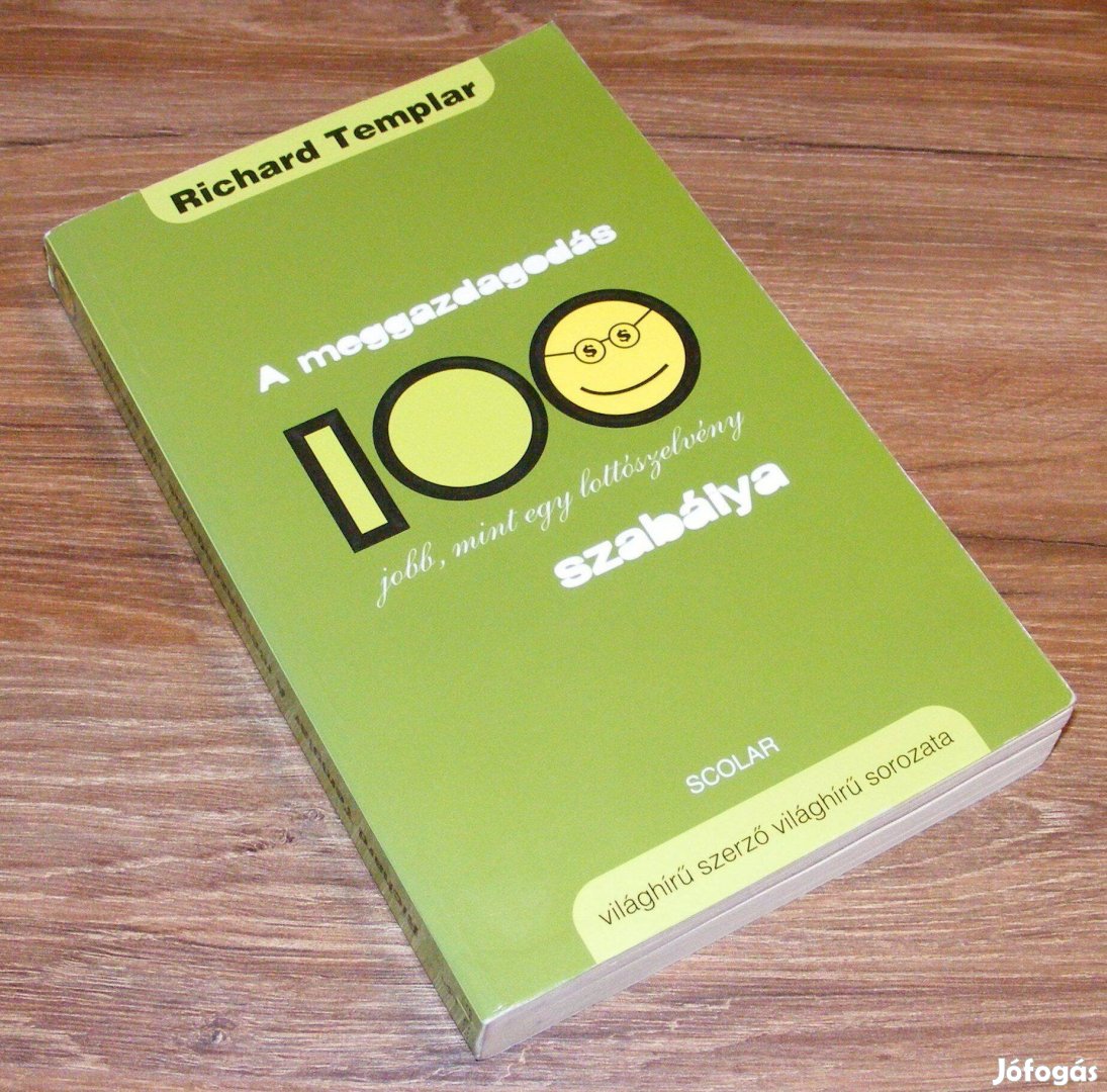 Richard Templar: A meggazdagodás 100 szabálya - Vedd kezedbe a sorsod