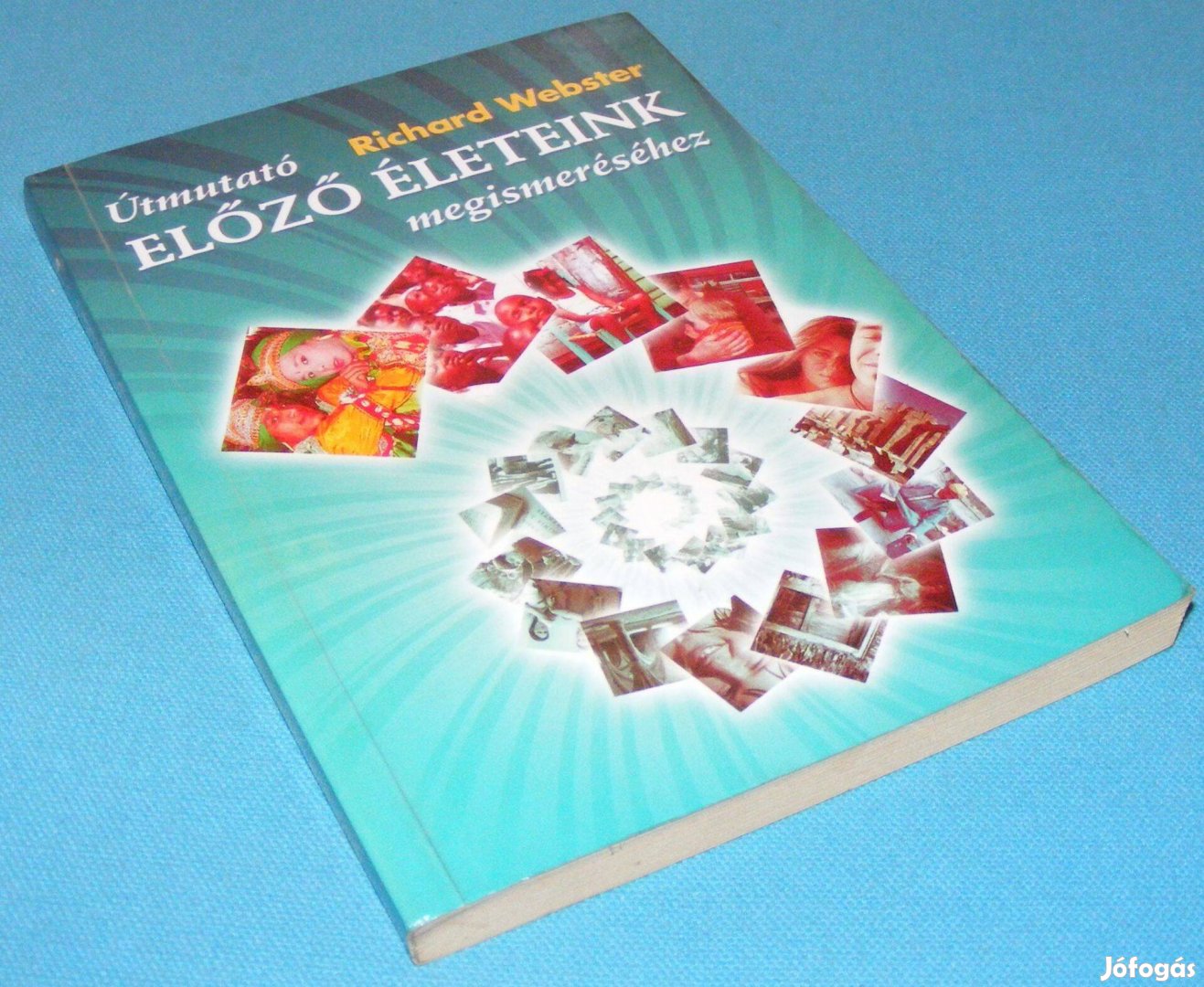 Richard Webster Útmutató előző életeink megismeréséhez