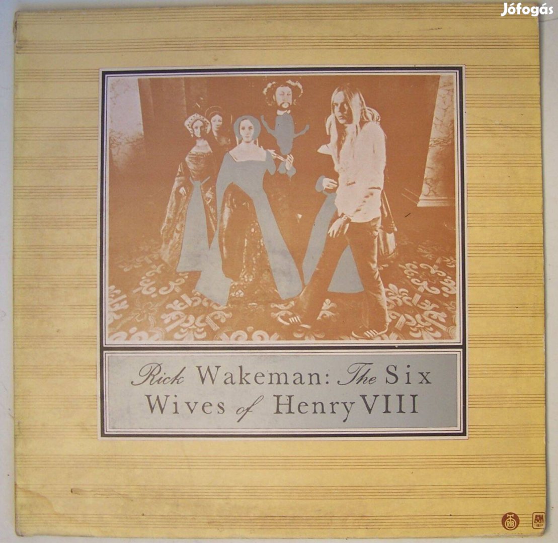 Rick Wakeman The Six Wives of Henry VIII EX állapotú LP