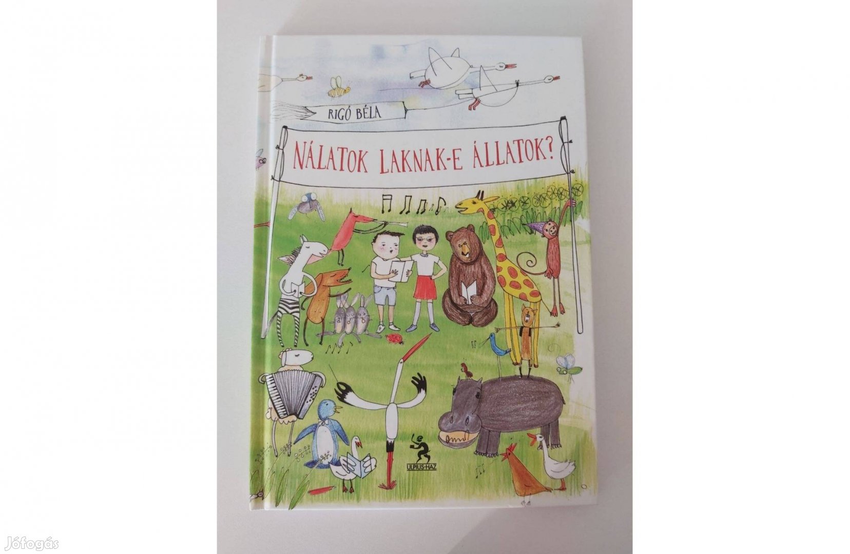 Rigó Béla Nálatok laknak-e állatok?