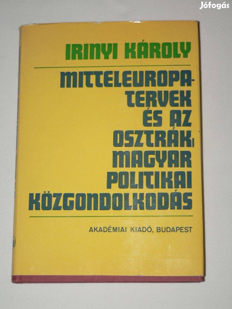 Rinyi Károly Mitteleuropa tervek és az osztrák magyar politikai közg