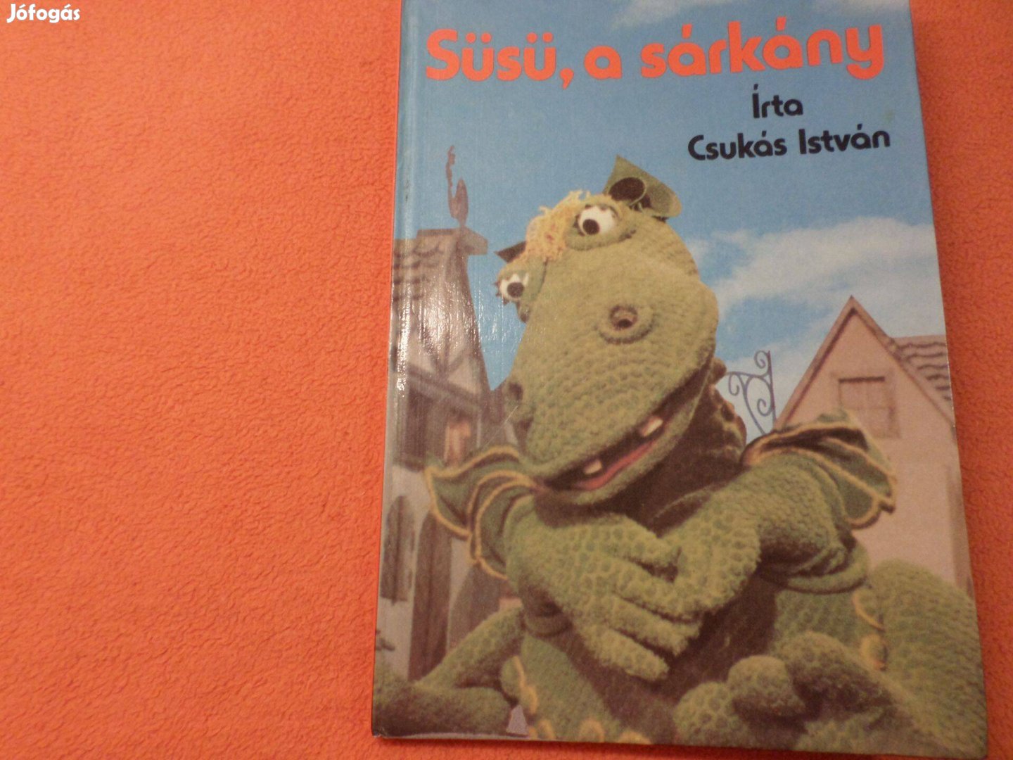 Ritka! Süsü, a sárkány Írta Csukás István, 1985 Gyermekkönyv