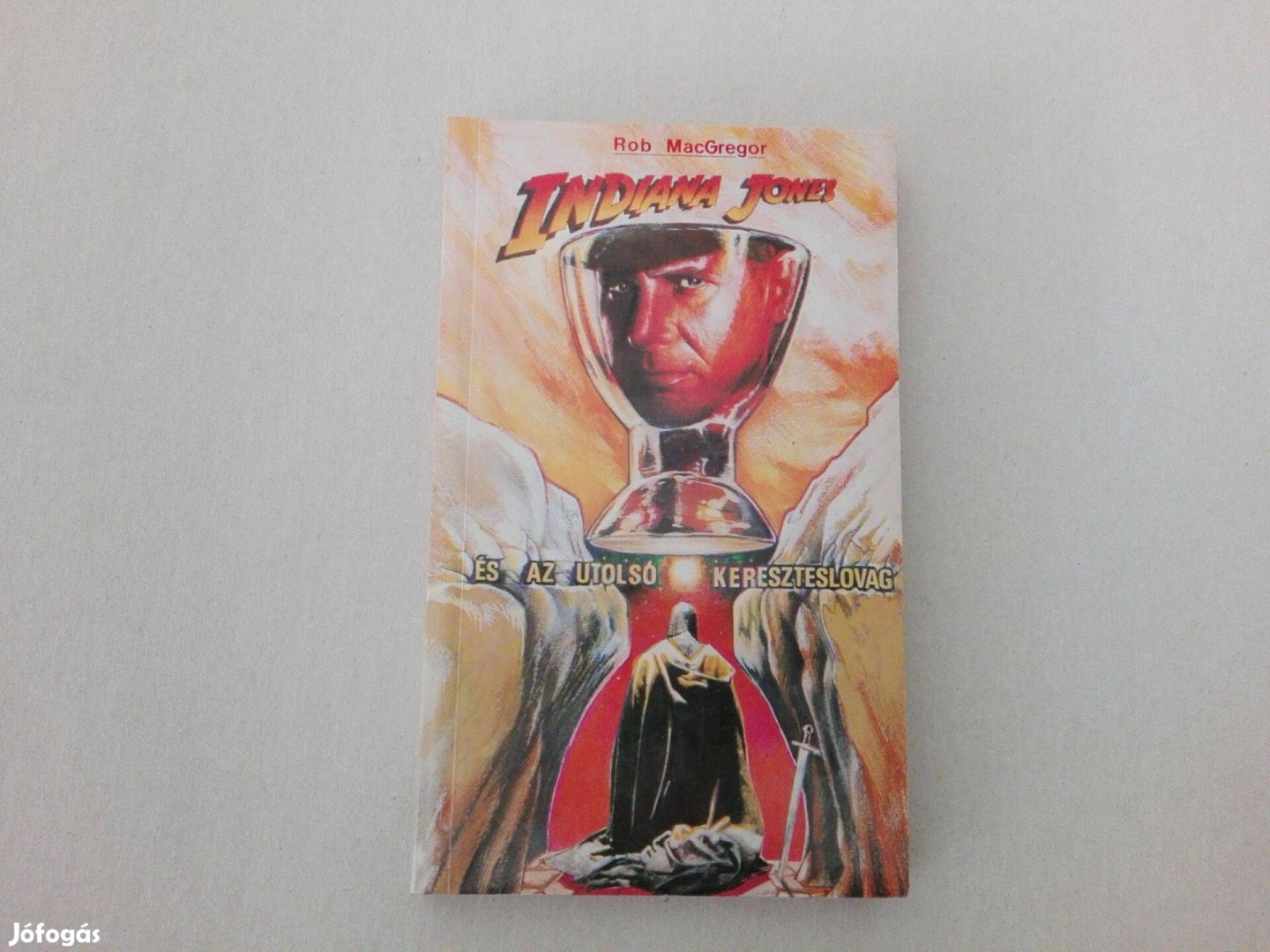 Rob Macgregor:Indiana Jones és az utolsó keresztes lovag c.könyv eladó