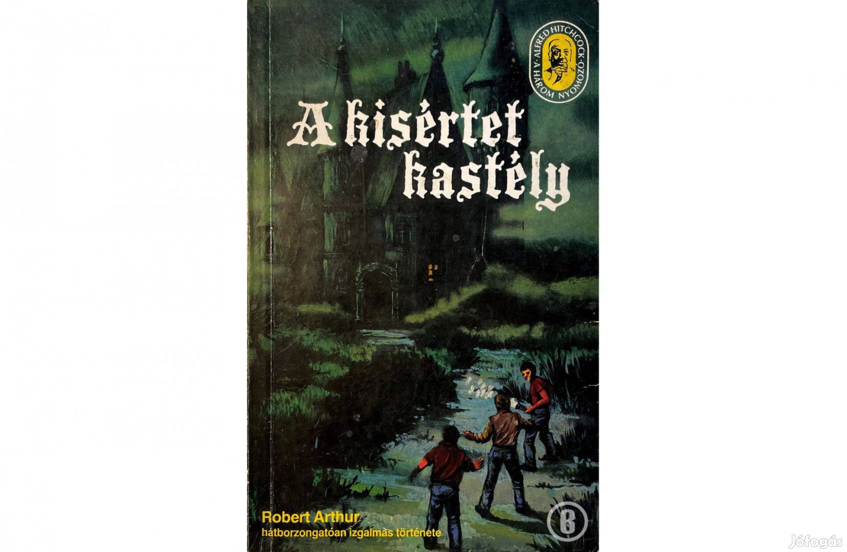 Robert Arthur: A kisértetkastély - Csak személyesen!