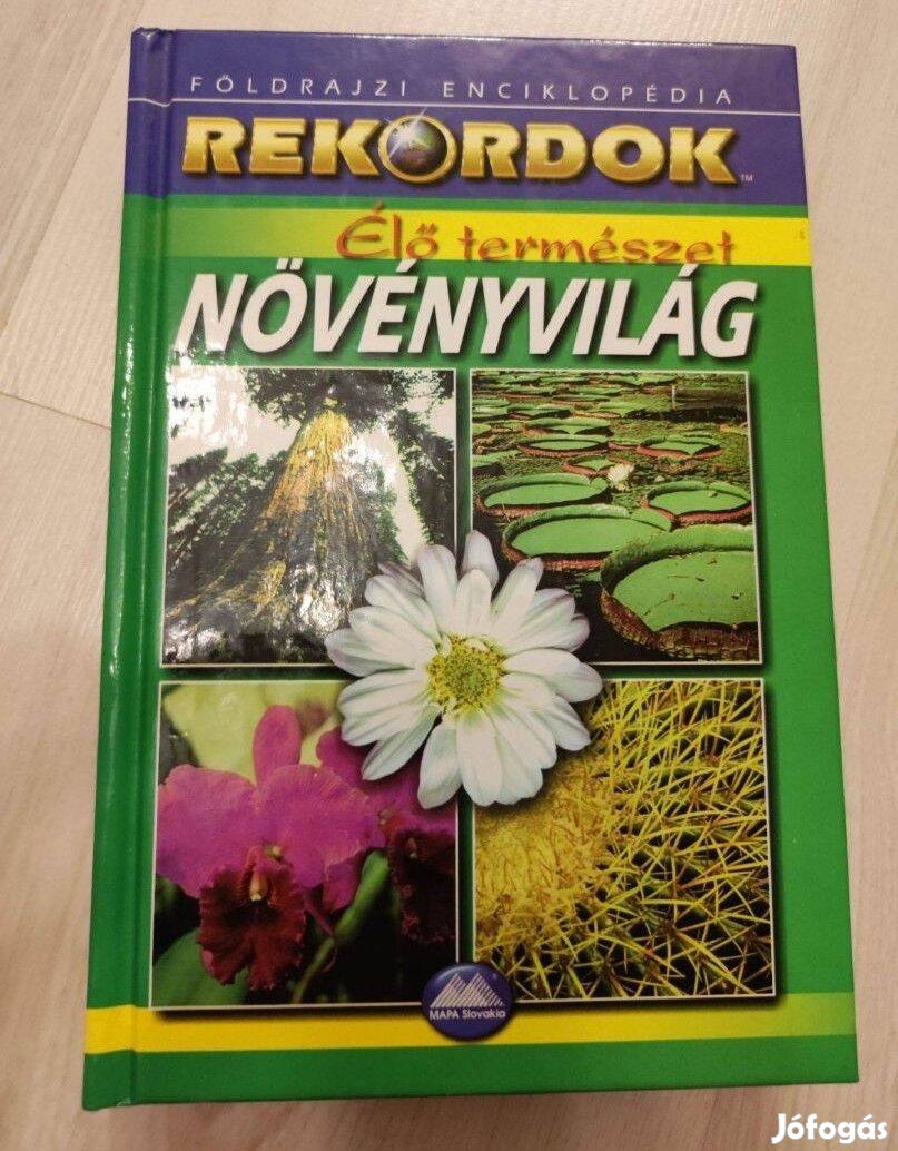 Robert Ceman: Rekordok - Növényvilág c. könyv, érdekes növények