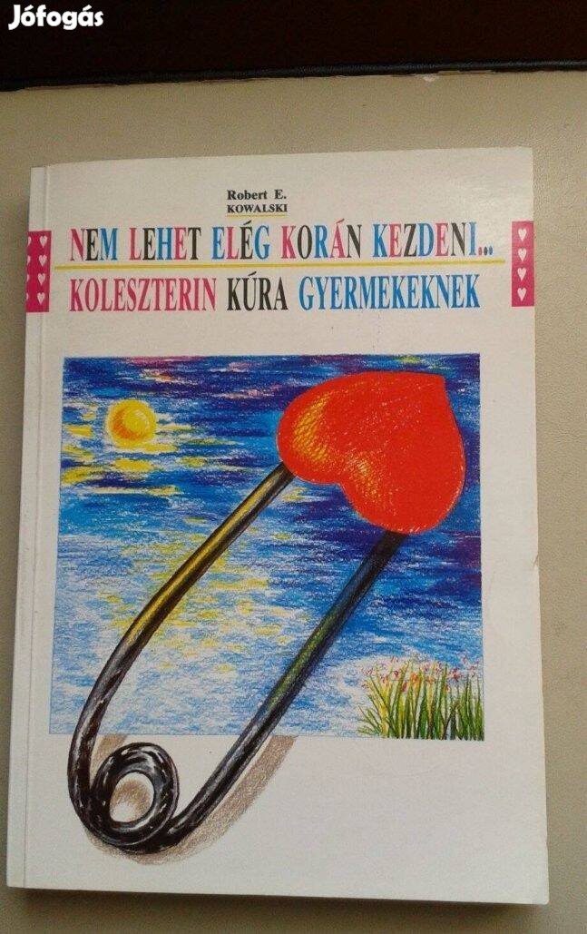 Robert E. Kowalski: Koleszterin kúra gyermekeknek