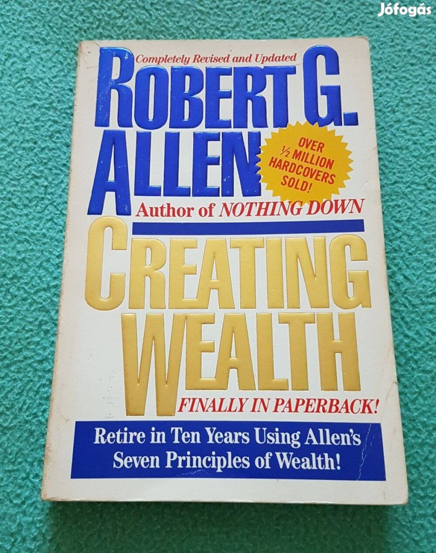 Robert G. Allen: Creating Wealth könyv (angol)