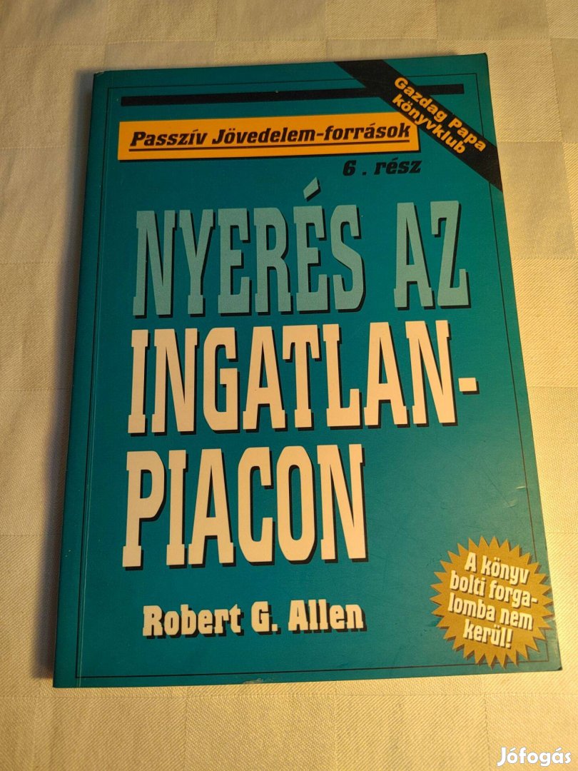 Robert G. Allen: Nyerés az ingatlanpiacon
