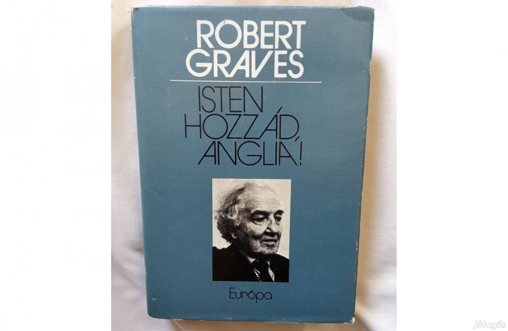 Robert Graves Isten hozzád, Anglia!