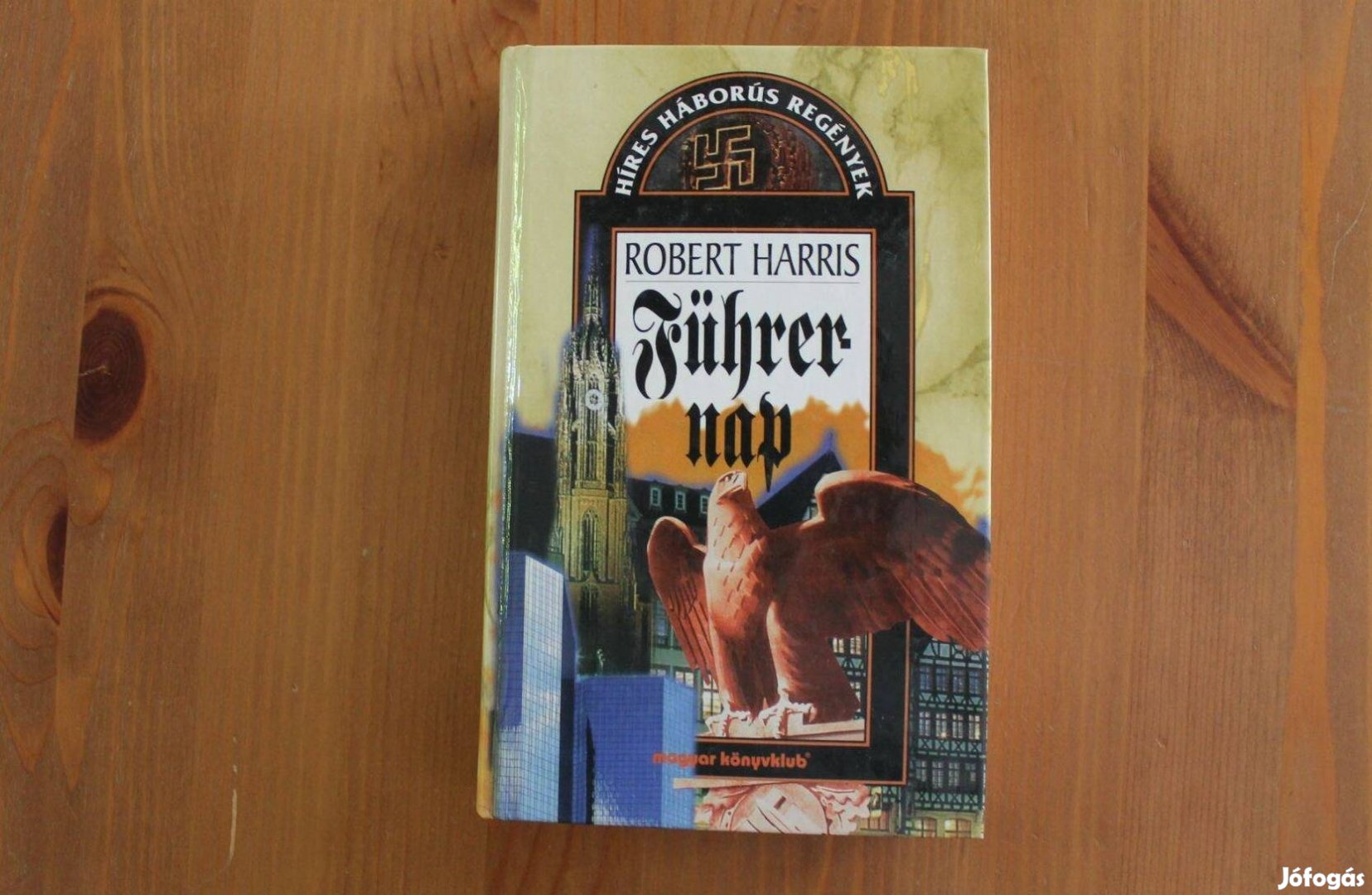 Robert Harris - Führer nap ( híres háborús regények )