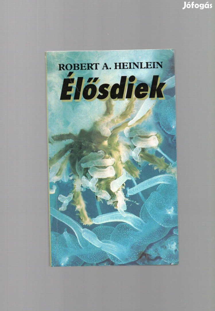 Robert Heinlein: Élősdiek - új állapotú